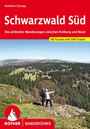 Schwarzwald Süd Schopp, Matthias 9783763345762