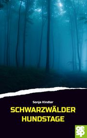 Schwarzwälder Hundstage Kindler, Sonja 9783965550988