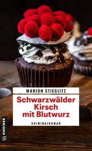 Schwarzwälder Kirsch mit Blutwurz Stieglitz, Marion 9783839206447