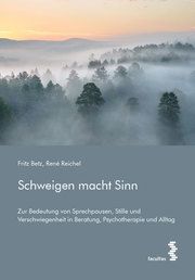 Schweigen macht Sinn Betz, Fritz/Reichel, René 9783708920740