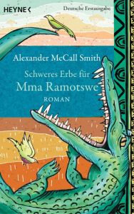 Schweres Erbe für Mma Ramotswe Smith, Alexander McCall 9783453265714