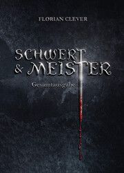 Schwert & Meister Clever, Florian 9783910536005