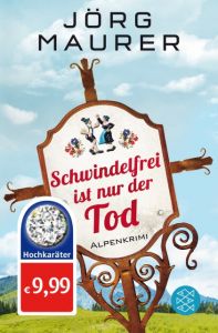 Schwindelfrei ist nur der Tod Maurer, Jörg 9783596031450