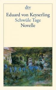 Schwüle Tage Keyserling, Eduard von 9783423125512