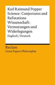 Science: Conjectures and Refutations/Wissenschaft: Vermutungen und Widerlegungen Popper, Karl Raimund 9783150140765