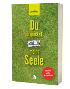 Du erquickst meine Seele