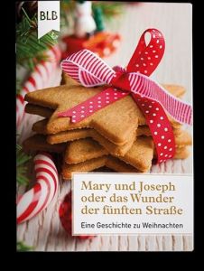 Mary und Joseph oder das Wunder der fünften Straße