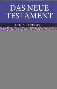 Das Neue Testament - Deutsch-Persisch