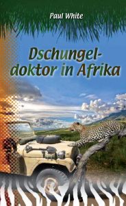 Dschungeldoktor in Afrika