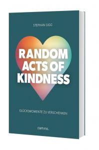 Random Acts of Kindness Sigg, Stephan 9783961571666