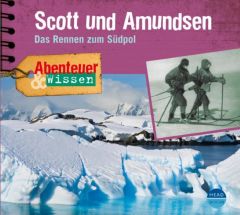 Scott und Amundsen - Das Rennen zum Südpol Nielsen, Maja 9783934887633