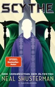 Scythe - Das Vermächtnis der Ältesten Shusterman, Neal 9783737358538