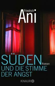 Süden und die Stimme der Angst Ani, Friedrich 9783426513637