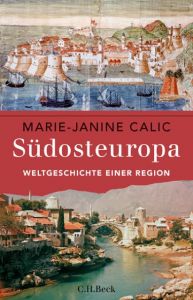 Südosteuropa Calic, Marie-Janine 9783406698309