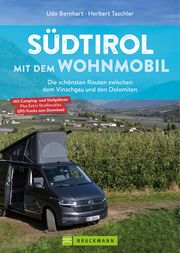Südtirol mit dem Wohnmobil Bernhart, Udo/Taschler, Herbert 9783734329975
