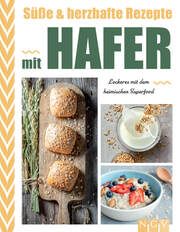 Süße & herzhafte Rezepte mit Hafer  9783625192473