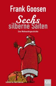 Sechs silberne Saiten Goosen, Frank 9783462048384