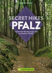 Secret Hikes Pfalz Wittber, Matthias 9783734324482