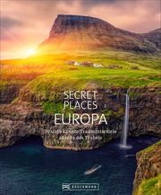 Secret Places Europa Kohl, Margit/Drouve, Andreas/Schiller, Bernd u a 9783734319129