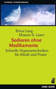 Sedieren ohne Medikamente Lang, Elvira/Laser, Eleanor D 9783849703929