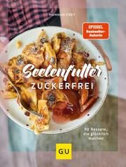 Seelenfutter zuckerfrei Frey, Hannah 9783833884238