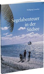 Segelabenteuer in der Südsee Losacker, Wolfgang 9783882647655