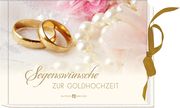 Segenswünsche zur Goldhochzeit  9783766626097