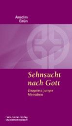 Sehnsucht nach Gott Grün, Anselm 9783878681519