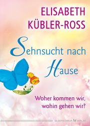 Sehnsucht nach Hause Kübler-Ross, Elisabeth 9783969330272