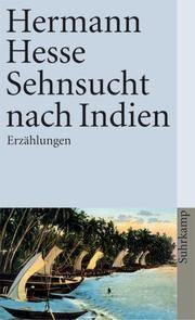 Sehnsucht nach Indien Hesse, Hermann 9783518457931
