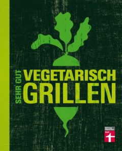 Sehr gut vegetarisch grillen Mertz, Torsten 9783868514179