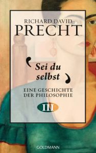 Sei du selbst Precht, Richard David 9783442314027