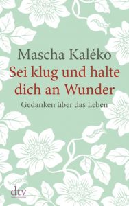 Sei klug und halte dich an Wunder Kaléko, Mascha 9783423253857