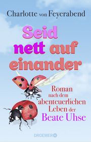 Seid nett aufeinander Feyerabend, Charlotte von 9783426447512