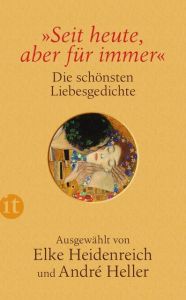 'Seit heute, aber für immer' Elke Heidenreich/André Heller 9783458360018