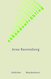 sekundenfrühling Rautenberg, Arne 9783884236994