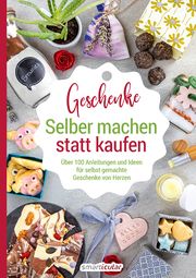 Selber machen statt kaufen - Geschenke smarticular Verlag 9783946658528