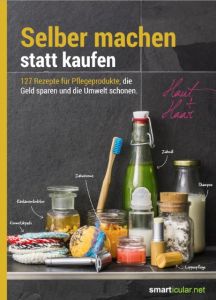 Selber machen statt kaufen - Haut und Haar smarticular Verlag 9783946658092