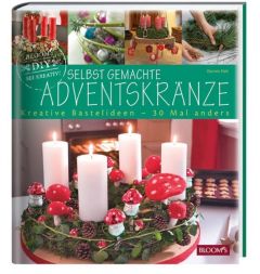 Selbst gemachte Adventskränze Pahl, Daniela 9783945429884