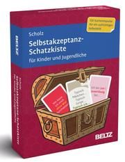 Selbstakzeptanz-Schatzkiste für Kinder und Jugendliche Scholz, Falk Peter 4019172100896