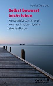 Selbst-bewusst leicht leben Zieschang, Monika 9783849704513