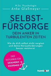 Selbstfürsorge - dein Anker in turbulenten Zeiten Glaßmeyer, Anke 9783842642621