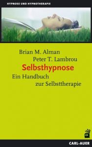 Selbsthypnose Alman, Brian M/Lambrou, Peter T 9783896708427