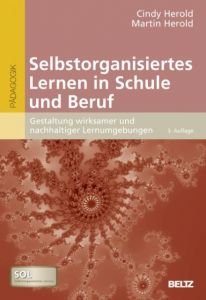 Selbstorganisiertes Lernen in Schule und Beruf Herold, Cindy/Herold, Martin 9783407257826