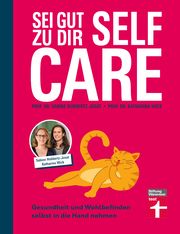 Self Care - sei gut zu dir Hubbertz-Josat, Prof Dr Sabine (Prof. Dr.)/Wick, Prof Dr Katharina (Pr 9783747108673