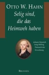 'Selig sind, die das Heimweh haben' Hahn, Otto W 9783765596049