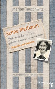 Selma Merbaum - Ich habe keine Zeit gehabt zuende zu schreiben Tauschwitz, Marion 9783987370038