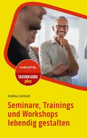 Seminare, Trainings und Workshops lebendig gestalten Lienhart, Andrea 9783648181652