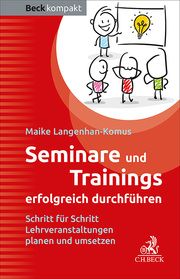 Seminare und Trainings erfolgreich durchführen Langenhan-Komus, Maike 9783406820243
