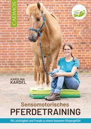 Sensomotorisches Pferdetraining Kardel, Karolina 9783840415371